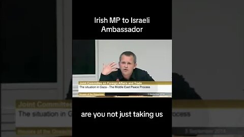 Irish MP OWNS ISRAELI AMBASSADOR TO HIS FACE! (Part One) #gazagenocide #israelpalestine #freegaza