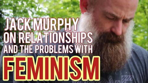 The PROBLEMS With Feminism! Jack Murphy on Relationships, Marriage, and More with Chrissie Mayr