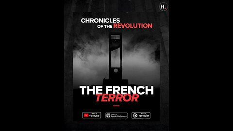 The Chronicles of the Revolution - Part 1 The French Terror