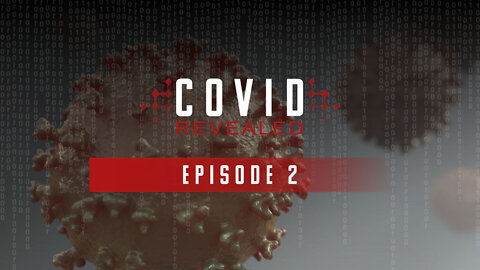 Covid Revealed – Episode 2 (Robert Kennedy Jr., Dr. Peter McCullough, Maddie De Garay)
