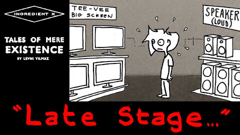 "Late Stage" Tales Of Mere Existence