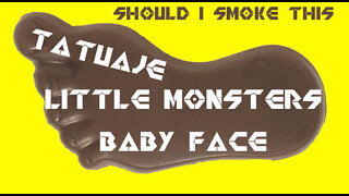 60 SECOND CIGAR REVIEW - Tatuaje Little Monsters Baby Face