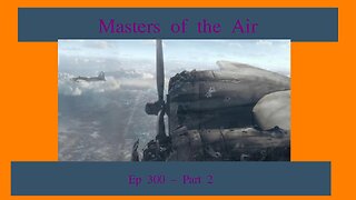 Masters of the Air Part 2 Review