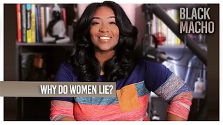 Why Do Women Lie About Being Manipulated By Men?