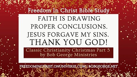 Faith is Drawing Proper Conclusions. Jesus Forgave My Sins. Thank You God! by BobGeorge.net