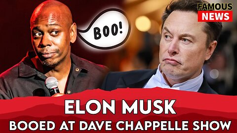 Elon Musk booed heartily during surprise appearance at Dave Chappelle show | Famous News