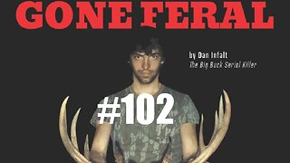 #102 - Gone Feral