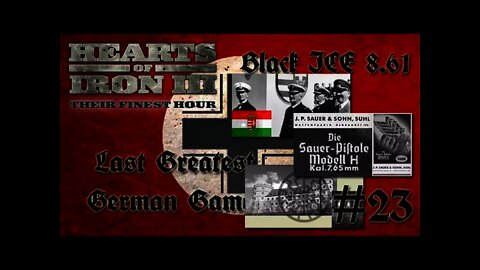 Hearts of Iron 3: Black ICE 8.6 - 23 (Germany) Admiral Horthy's visit, Wewelsburg, Sauer Pistols.