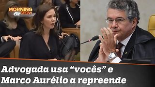 Marco Aurélio repreende advogada por chamar ministros de VOCÊS. Adrilles: “Isso é simbólico”