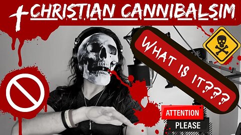 CHRISTIAN CANNIBALSIM!! WHAT IS IT??? What a Christian Cannibal Is and How You Can Survive It!!