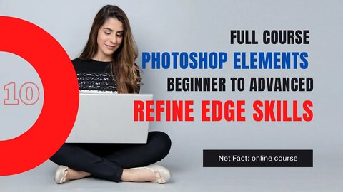 How to Learn Refine Edge skills in Photoshop Elements