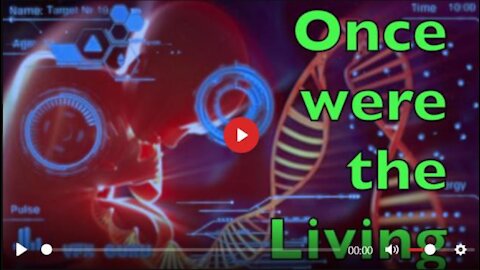 Once were the Living (Documentary by Spacebusters on COVID-19 Biological weapon)