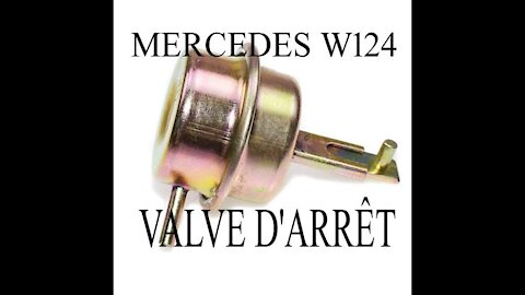 Mercedes Benz W124 - Comment changer la Valve d'arrêt. La voiture ne s´arrête pas tutorial