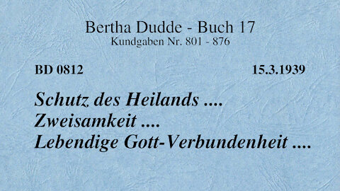 BD 0812 - SCHUTZ DES HEILANDS .... ZWEISAMKEIT .... LEBENDIGE GOTT-VERBUNDENHEIT ....