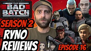 Star Wars The Bad Batch Season 2 Episode 16 Review