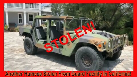 Another Humvee Stolen From Guard Facility In California!