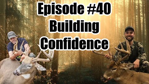 Episode #40 - Building Confidence