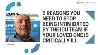 5 Reasons You Need to Stop Being Intimidated by the ICU Team If Your Loved One is Critically Ill