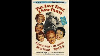 The Last Time I Saw Paris (1954) | Directed by Richard Brooks - Full Movie