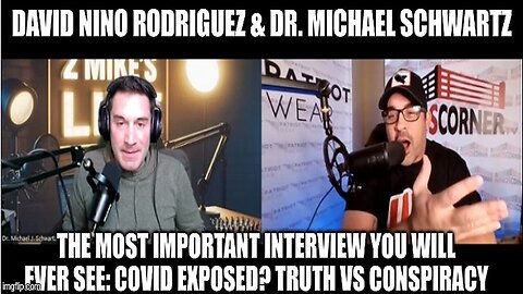 David Nino & Dr. Michael Schwartz: COVID EXPOSED? Truth Vs Conspiracy - 2/7/24..