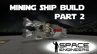 Space Engineers Planet Survival Ep 13 - Building My First Mining Ship Part 2