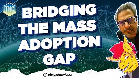 Bridging the Mass Adoption Gap