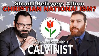 Should Believers Affirm Christian Nationalism?