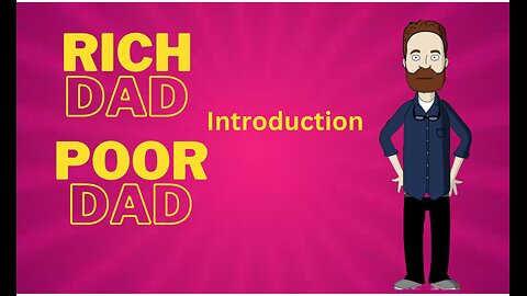 Wealth Building 101: Rich Dad, Poor Dad Introduction