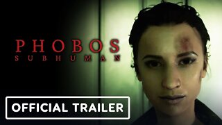 Phobos Subhuman - Official Story Trailer