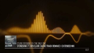 Studio Sessions 01 | Stonebank ft. Ben Clark (Audio Track Remake) | Extended Mix