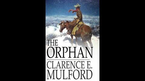 The Orphan by Clarence Edward Mulford - Audiobook