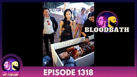 Episode 1318: Bloodbath