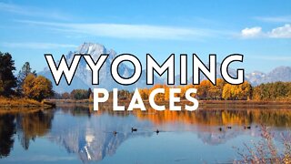 TOP 10 BEST PLACES TO VISIT IN WYOMING