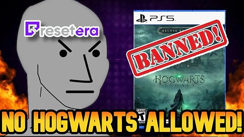 ResetEra BANS ALL Discussion of Hogwarts Legacy! WOKIES ARE INSANE!