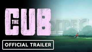 The Cub - Official Launch Trailer