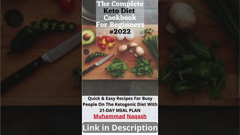 The Complete Keto Diet Cookbook For Beginners - Quick Easy Recipes - 21 Day Meal Plan - #shorts