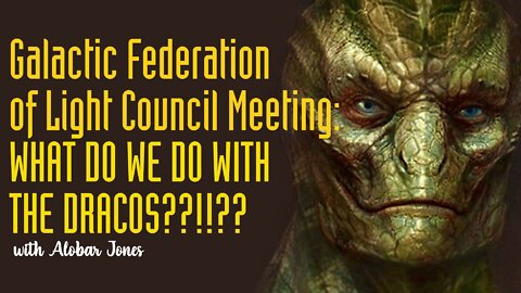 Galactic Federation of Light Council Meeting. WHAT DO WE DO ABOUT THE REPTILIANS
