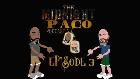 The Midnight Paco Podcast Episode 3