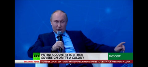 Putin: A Country is either Sovereign or It’s a Colony
