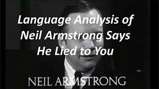 Language Analysis of Neil Armstrong Says He Lied to You