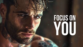 FOCUS ON YOU | BEST MOTIVATIONAL SPEECH