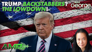 Trump Backstabbers? The Lowdown! | About GEORGE with Gene Ho Ep. 276