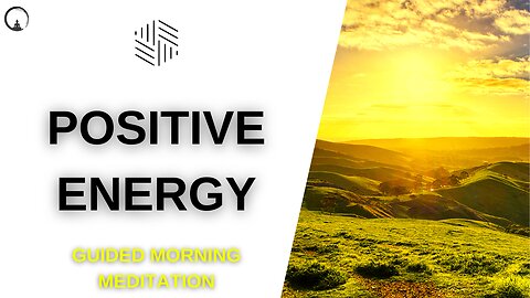 Guided Morning Meditation for Positive Energy