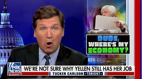 Tucker on Janet Yellen: What Is She Talking About? She Has No Idea