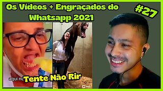 REACT - Os Vídeos + Engraçados do Whatsapp 2021! Tente Não Rir #27