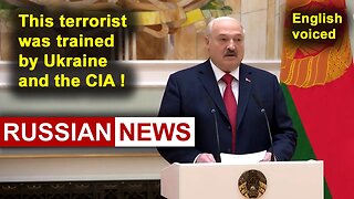 This terrorist was trained by Ukraine and the CIA! Lukashenko, Belarus, Russia