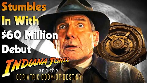 INDIANA JONES and the GERIATRIC DOOM OF DESTINY: Stumbles In With $60M Weekend