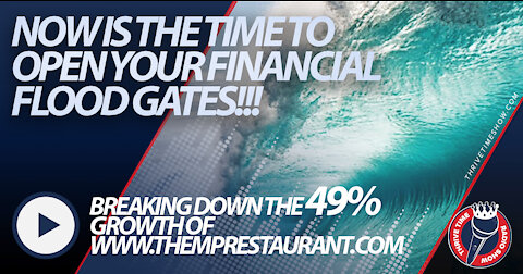 Now Is the Time to Open Your Financial Flood Gates | The 49% Growth of TheMPRestaurant.com