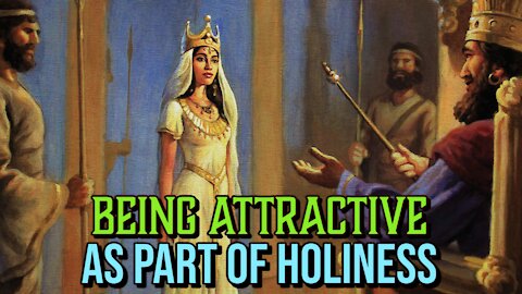 Being Attractive as Part of Holiness