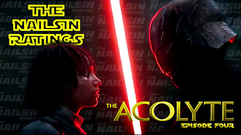 The Nailsin Ratings: The Acolyte Episode Four